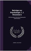 Beitrage Zur Psychologie J. J. Rousseau's