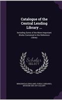 Catalogue of the Central Lending Library ...
