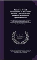 Review of Recent Developments in the Federal Aviation Administration's Advanced Automation System Program