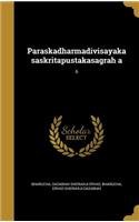 Paraskadharmadivisayakasaskritapustakasagrah a; 6