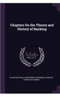Chapters On the Theory and History of Banking