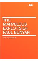 The Marvelous Exploits of Paul Bunyan