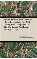 Journal of Gen. Rufus Putnam - Kept in Northern New York During Four Campaigns of the Old French and Indian War 1757-1760