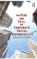 Rise and Fall of Corporate Social Responsibility