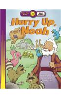 Hurry Up, Noah