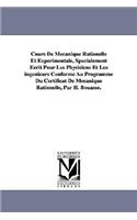 Cours De Mécanique Rationelle Et Expérimentale, Spécialement Écrit Pour Les Physiciens Et Les ingénieurs Conforme Au Programme Du Certificat De Mécanique Rationelle, Par H. Bouasse.
