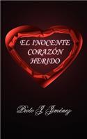 El Inocente Corazon Herido