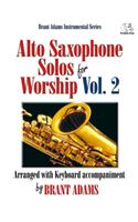 Alto Saxophone Solos For Worship, Vol. 2