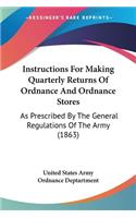 Instructions For Making Quarterly Returns Of Ordnance And Ordnance Stores