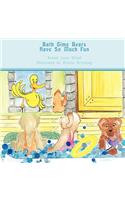 Bath Time Bears Have So Much Fun