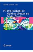 Pet in the Evaluation of Alzheimer's Disease and Related Disorders