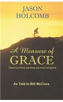 A Measure Of Grace