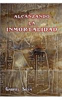 Alcanzando La Inmortalidad