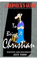 Redneck's Guide: To Being A Christian