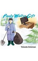 Pauly Wally's Gift: (English)