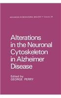 Alterations in the Neuronal Cytoskeleton in Alzheimer Disease