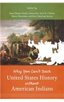 Why You Can't Teach United States History without American Indians