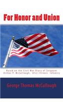 For Honor and Union: Based on the Civil War diary of Sergeant Arthur P. McCullough, Company "D", 81st Illinois Volunteer Infantry at Port Gibson, Raymond, Jackson, Champ(English)