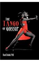Tango of Gossip