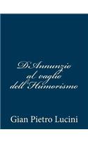 D'Annunzio al vaglio dell'Humorismo