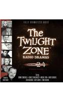 The Twilight Zone Radio Dramas, Vol. 24 Lib/E