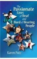 Passionate Lives of Deaf and Hard of Hearing People