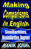 Making Comparisons In English: Similarities, Dissimilarities, Degrees(10 English Daily Use)
