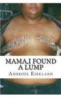 Mama, I Found A Lump