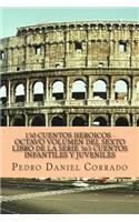 150 Cuentos Heroicos - Octavo Volumen: 365 Cuentos Infantiles y Juveniles