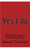 Yes I do