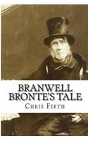 Branwell Bronte's Tale