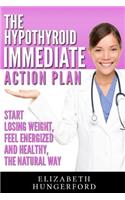 The Hypothyroid Immediate Action Plan