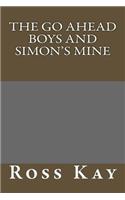 The Go Ahead Boys and Simon's Mine