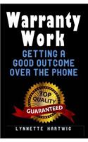 Warranty Work: Getting a Good Outcome Over the Phone