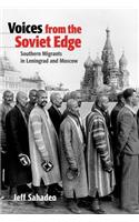 Voices from the Soviet Edge