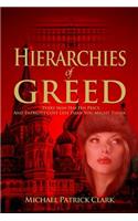 Hierarchies of Greed