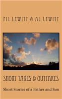 Short Takes & Outtakes