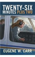 Twenty-Six Minutes Plus Two