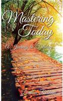 Mastering Today: A Journey to Freedom(English)