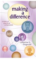Making a Difference: A Story of Practical Compassion