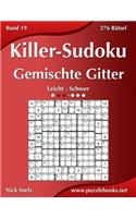 Killer-Sudoku Gemischte Gitter - Leicht Bis Schwer - Band 19 - 276 Rätsel
