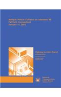 Highway Accident Report: Multiple Vehicle Collision on Interstate 95, Fairfield, Connecticut, January 17, 2003(English)