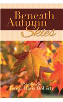 Beneath Autumn Skies