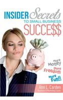 Insider Secrets To Small Business Success