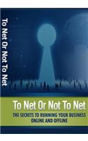 To Net or Not to Net