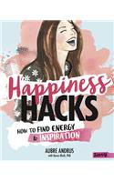 Happiness Hacks