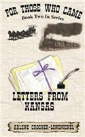 Letters from Kansas: For Those Who Came