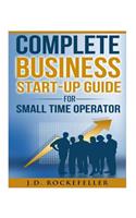 Complete Business Start-Up Guide For Small Time Operator