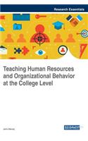 Teaching Human Resources and Organizational Behavior at the College Level