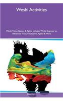 Weshi Activities Weshi Tricks, Games & Agility Includes: Weshi Beginner to Advanced Tricks, Fun Games, Agility & More